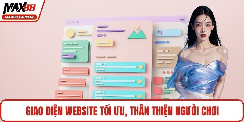 Giao diện website tối ưu, thân thiện người chơi